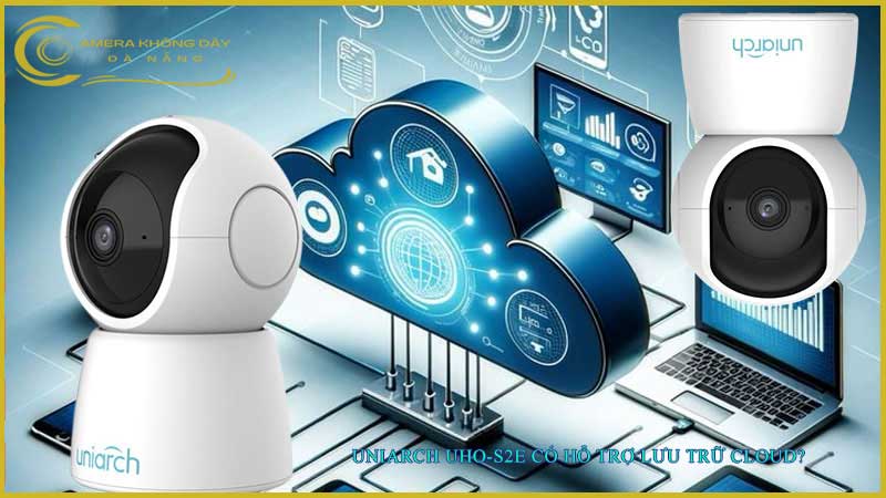 camera-wifi-uniarch-uho-s2e-co-luu-tru-tren-cloud-khong1
