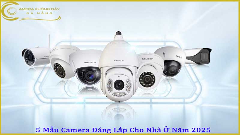 5-mau-camera-nen-can-nhac-lap-cho-nha-o-nam-20252