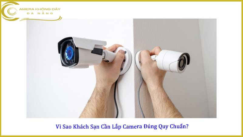 cac-buoc-lap-dat-camera-cho-khach-san-theo-tieu-chuan1