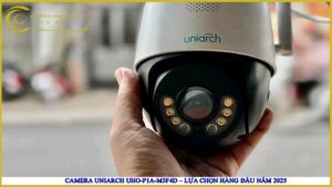 camera-uniarch-uho-p1a-m3f4d-lua-chon-hang-dau-nam-2025