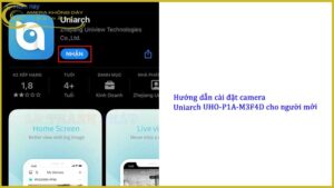 huong-dan-cai-dat-camera-uniarch-uho-p1a-m3f4d-cho-nguoi-moi