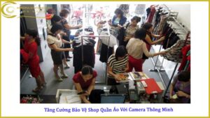 tang-cuong-bao-ve-shop-quan-ao-voi-camera-thong-minh