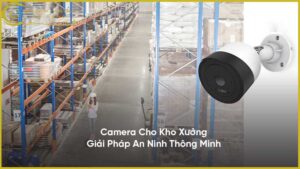 vi-sao-kho-hang-can-he-thong-camera-giam-sat-ngay-hom-nay