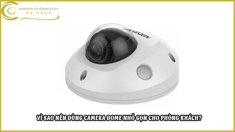 8-camera-dome-nho-gon-cho-phong-khach1