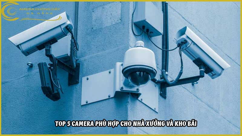 top-5-camera-danh-cho-nha-xuong-kho-bai2