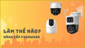 cach-kiem-tra-va-cap-nhat-firmware-moi-cho-camera-imou-a32