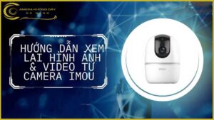 huong-dan-xem-lai-video-camera-imou-a32-qua-ung-dung-imou-life