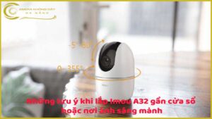 nhung-luu-y-khi-lap-imou-a32-gan-cua-so-hoac-noi-anh-sang-manh