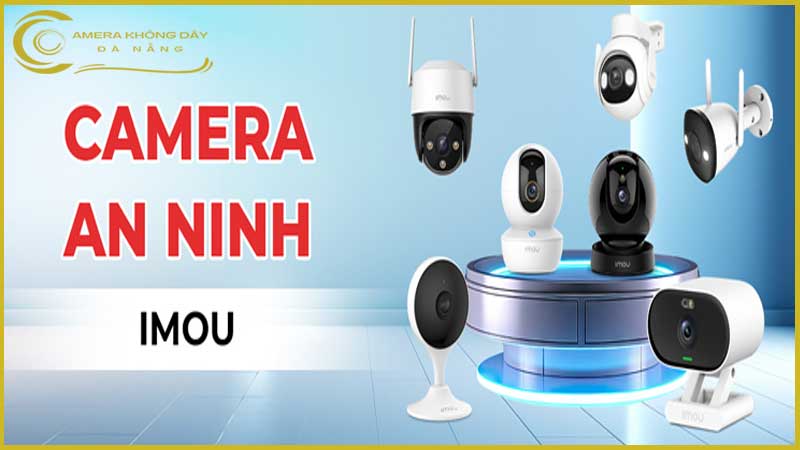 top-9-don-vi-lap-dat-camera-wifi-imou-tai-da-nang-chuyen-nghiep-2